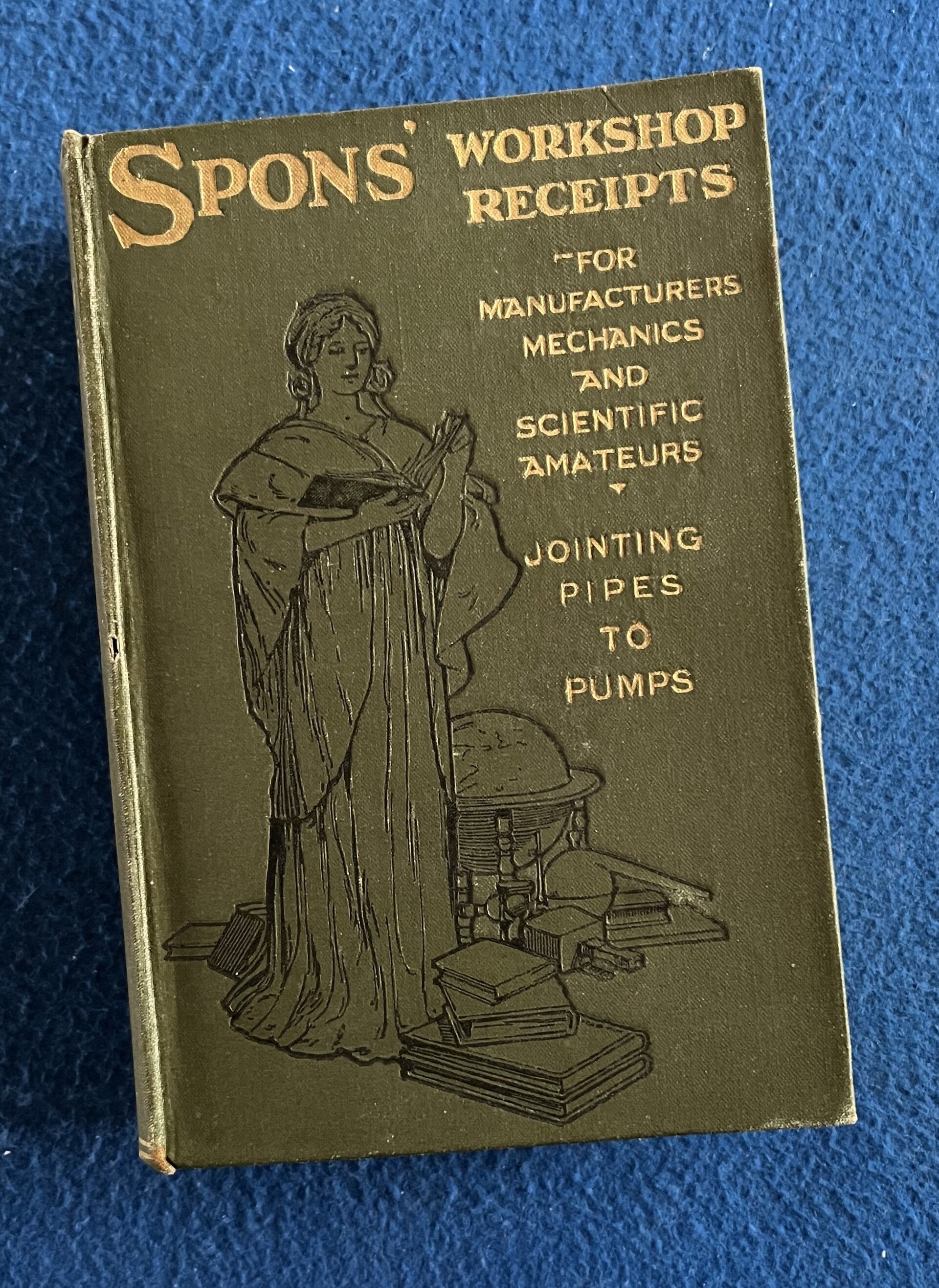 Spons' Workshop Receipts Vol III - Jointing Pipes To Pumps