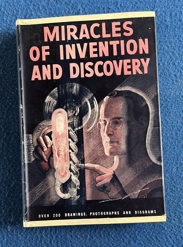 Miracles Of Invention And Discovery