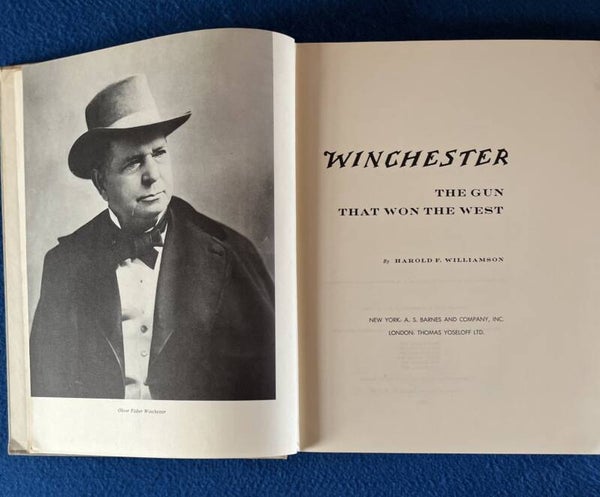 Winchester - The Gun That Won The West - Harold F Williamson