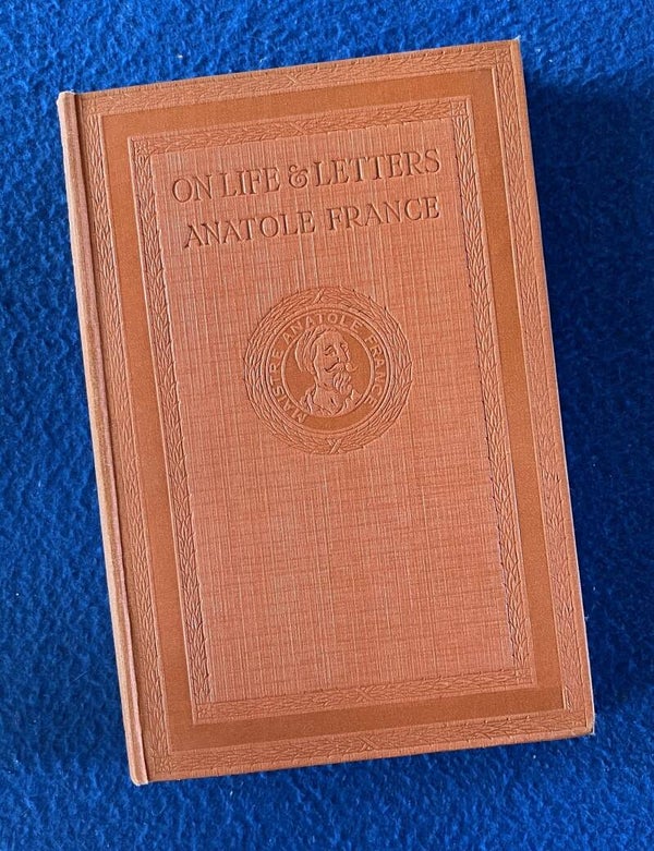 On Life & Letters - First Series - Anatole France (1923)