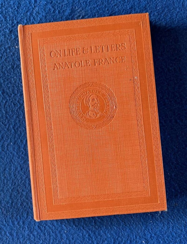 On Life & Letters - Second Series - Anatole France (1923)