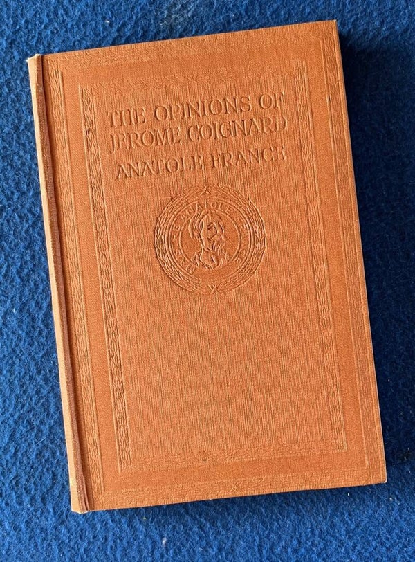 The Opinions Of Jerome Coignard - Anatole France  (1923)