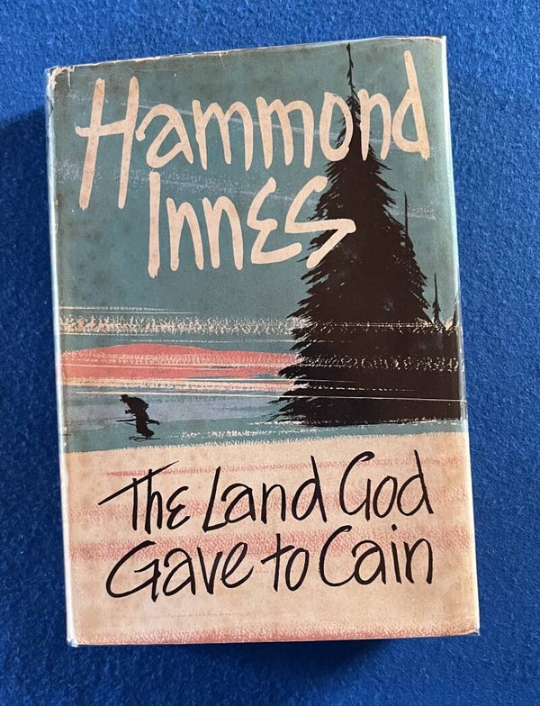 The Land God Gave To Cain - Hammond Innes