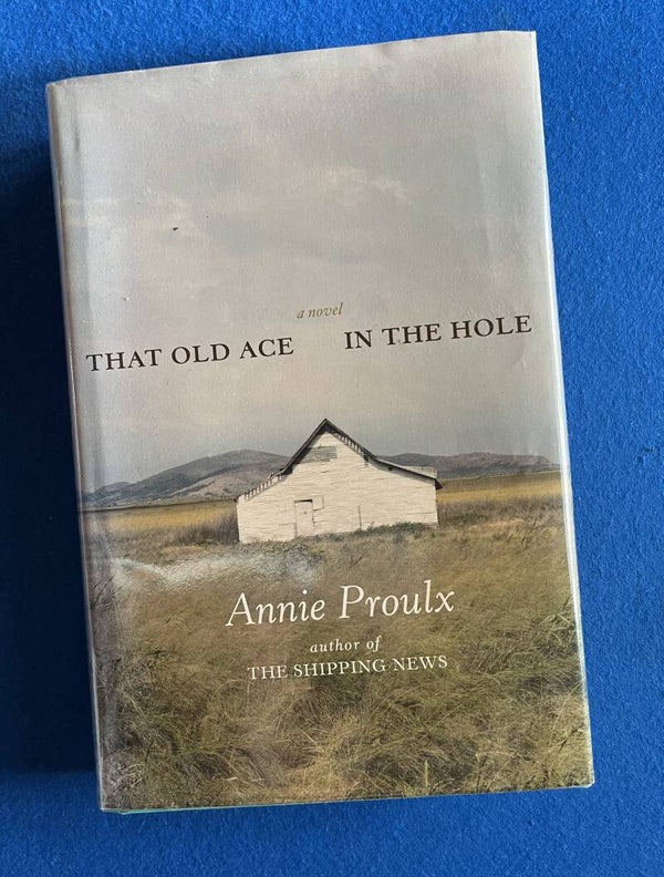 That Old Ace In The Hole - Annie Proulx