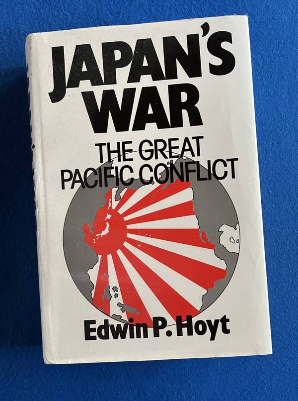 Japan's War - The Great Pacific Conflict - Edwin P Hoyt