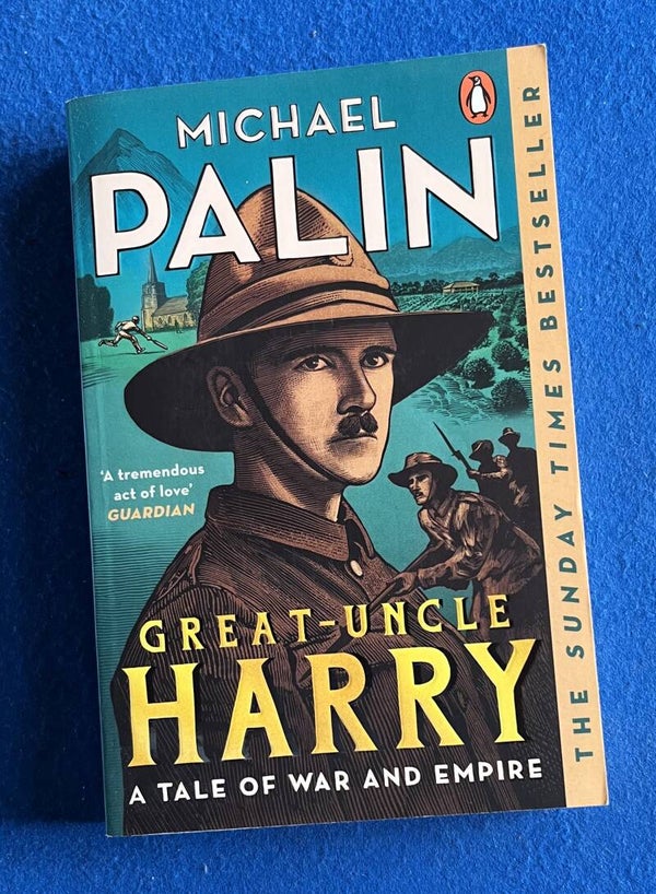 Great Uncle Harry - A Tale Of War And Empire - Michael Palin