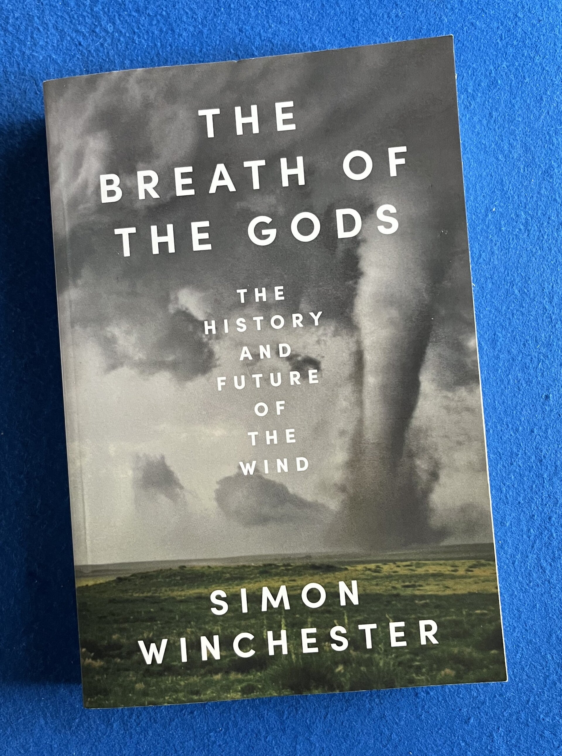 The Breath Of The Gods - The History And Future Of The Wind - Simon Winchester