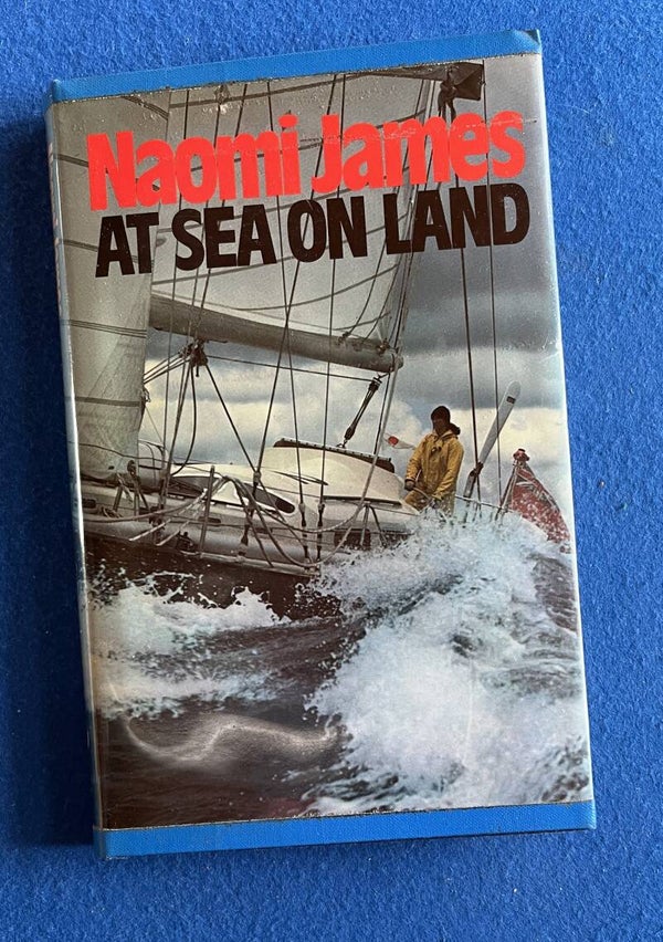 At Sea On Land - Naomi James