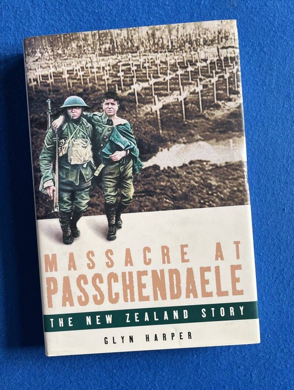 Massacre At Passchendaele - The New Zealand Story - Glyn Harper