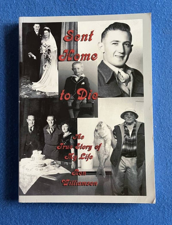 Sent Home To Die - The True Story Of My Life - Ron Williamson *** Signed copy