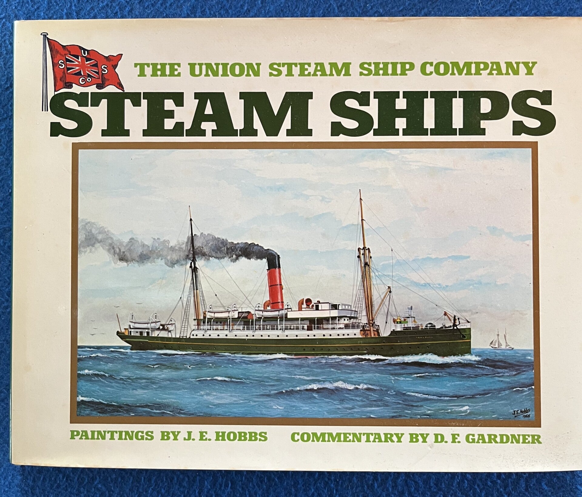 The Union Steam Ship Company Steam Ships - J E Hobbs & D F Gardner