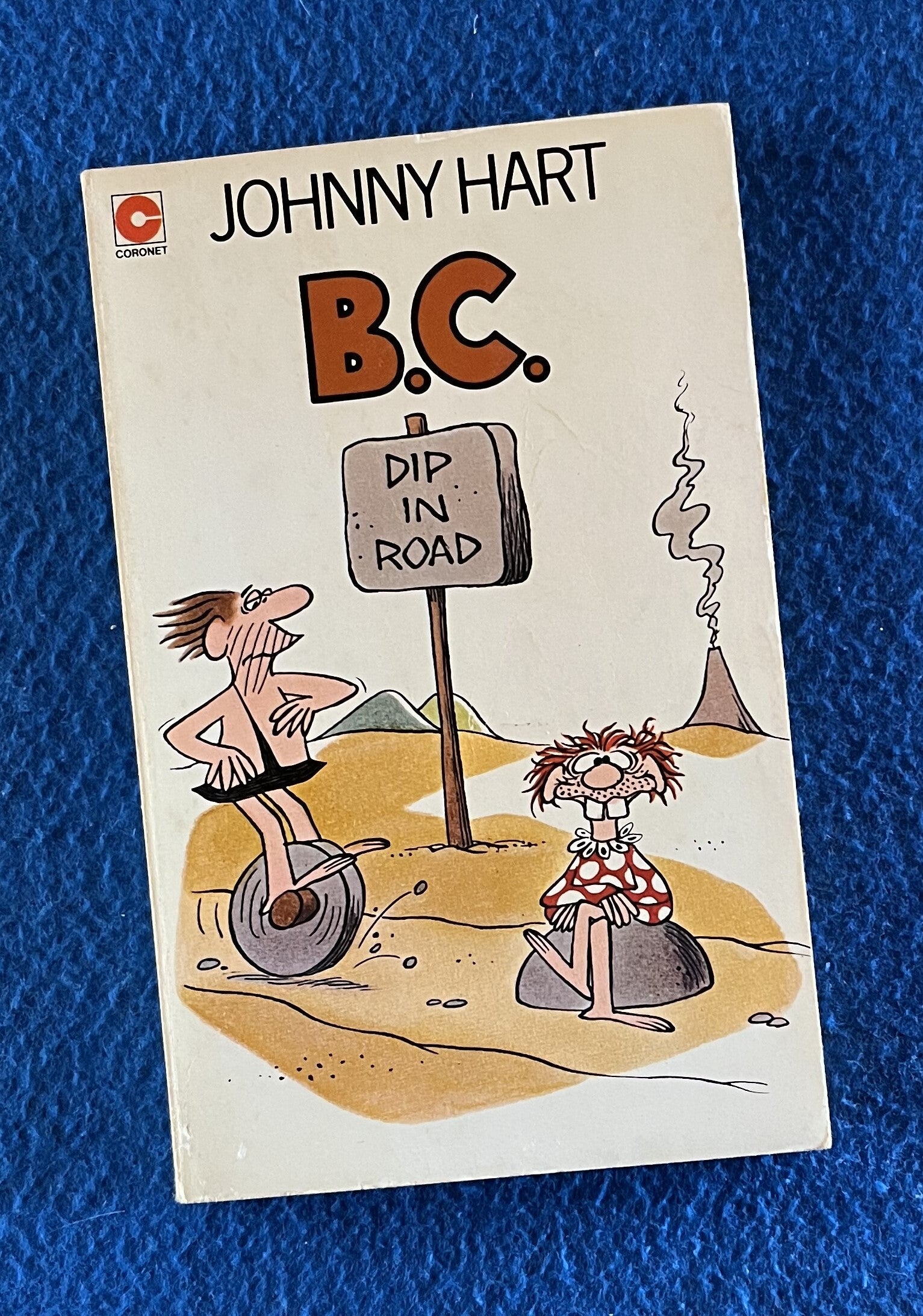 B.C. - Dip In Road- Johnny Hart