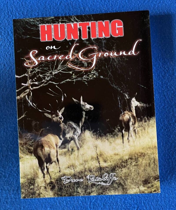 Hunting On Sacred Ground - Dave Ratcliffe
