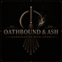 Oathbound and Ash