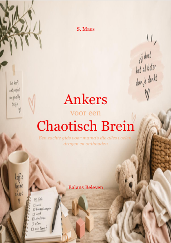 Ankers voor een Chaotisch Brein - Een zachte gids voor mama's die alles voelen dragen en onthouden