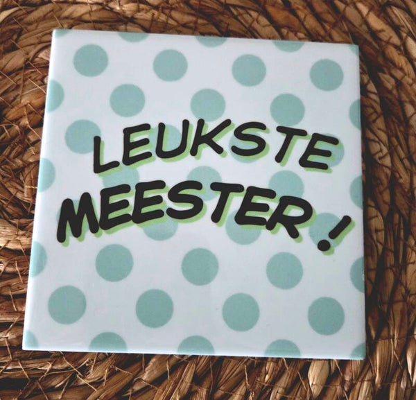 Liefste meester tegeltje