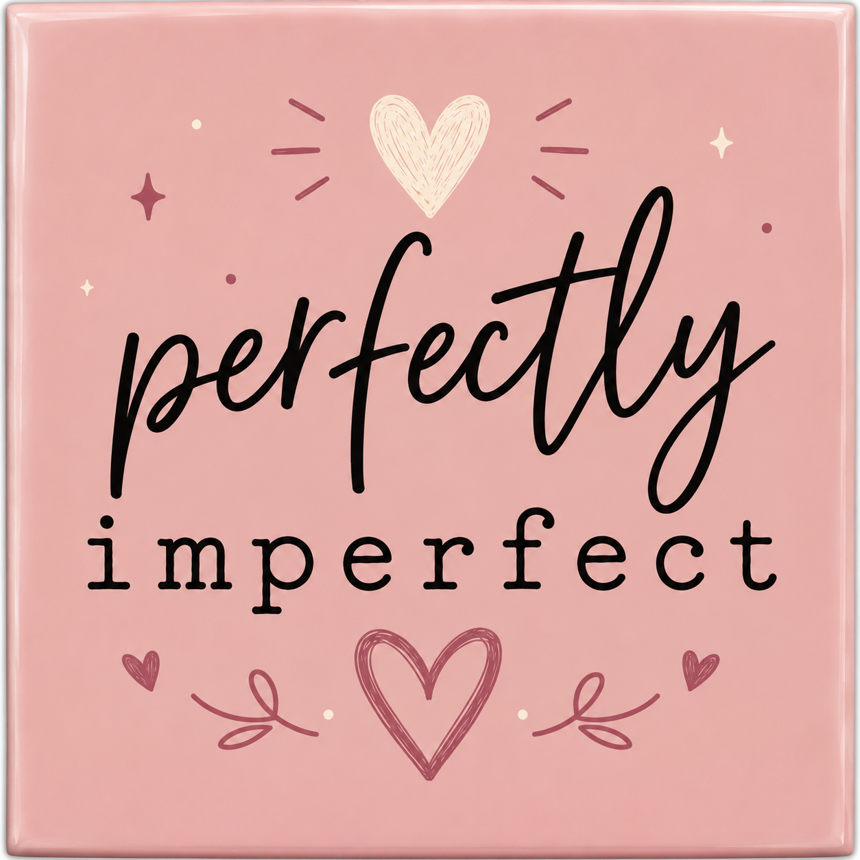 Tegeltje Perfectly inperfect