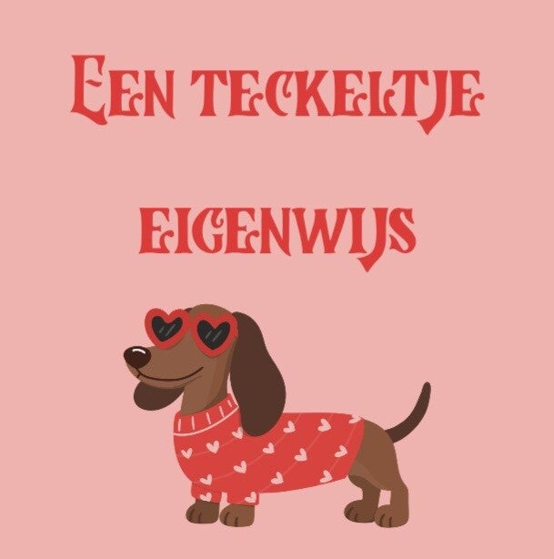 Tegeltje teckeltje eigenwijs
