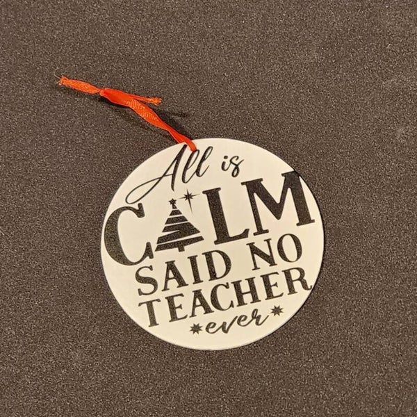 All is Calm Teacher Ornament