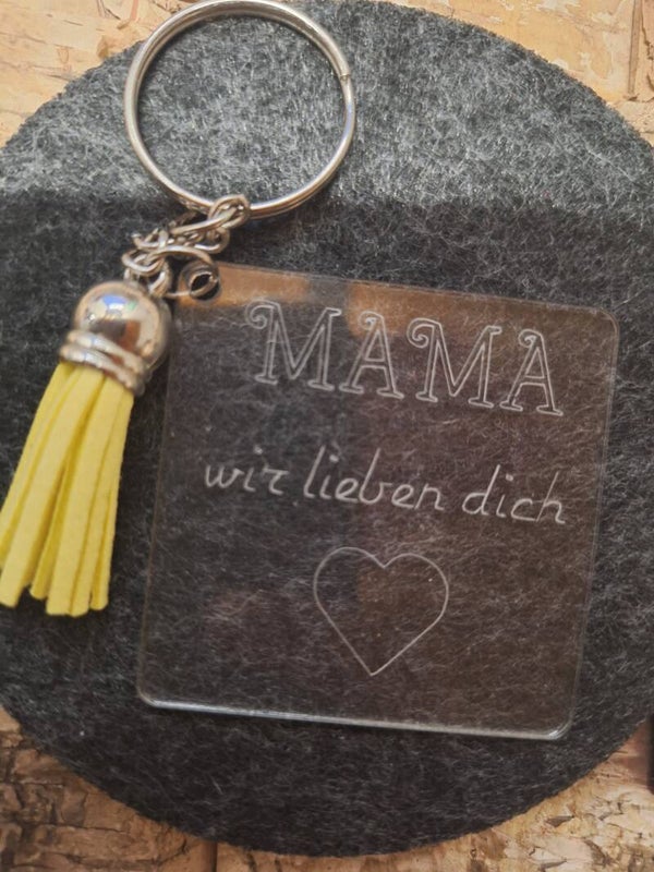 Schlüsselanhänger, Taschenanhänger, zum Muttertag, "Mama wir lieben Dich", Acryl, graviert