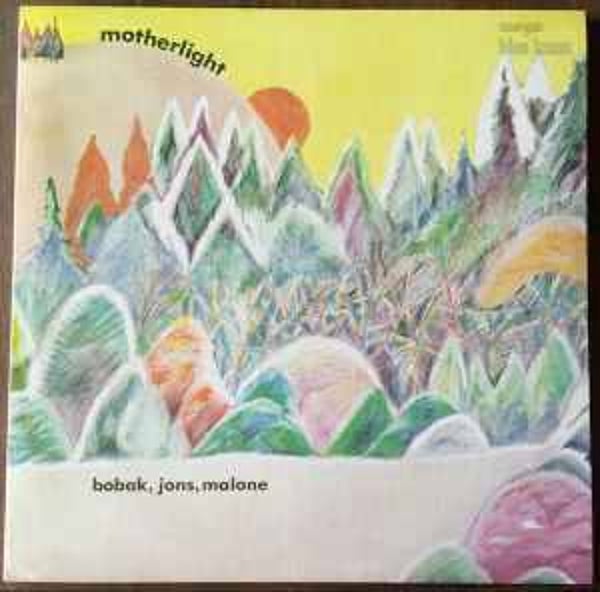 Bobak, Jons, Malone ‎– Motherlight
