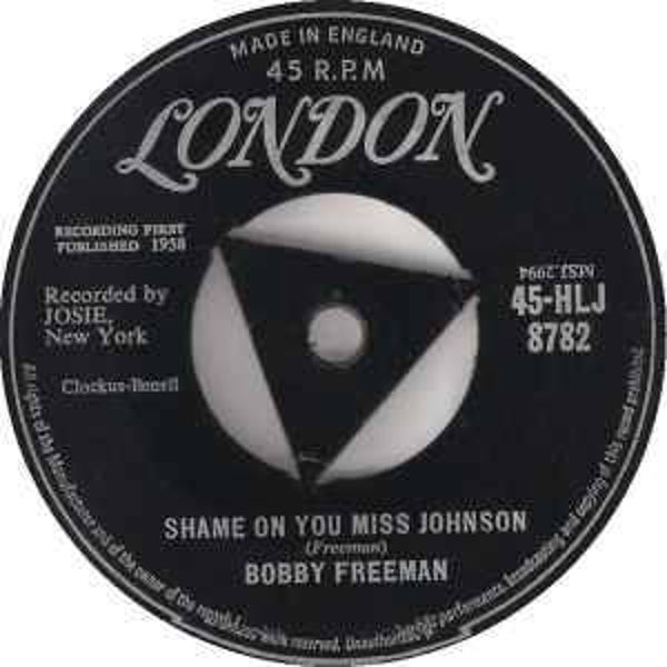 Bobby Freeman ‎– Shame On You Miss Johnson
