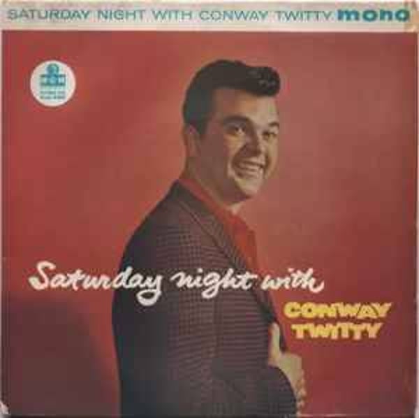 Conway Twitty ‎– Saturday Night With Conway Twitty