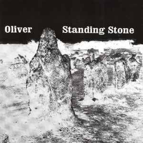 Oliver* ‎– Standing Stone