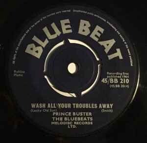 Prince Buster, The Bluebeats* / Rico And His Blue Boys* ‎– Wash All Your Troubles Away (Lucky Old Sun) / Soul Of Africa