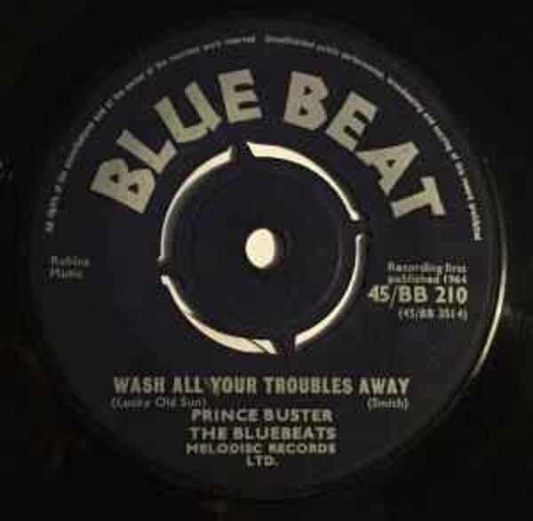 Prince Buster, The Bluebeats* / Rico And His Blue Boys* ‎– Wash All Your Troubles Away (Lucky Old Sun) / Soul Of Africa