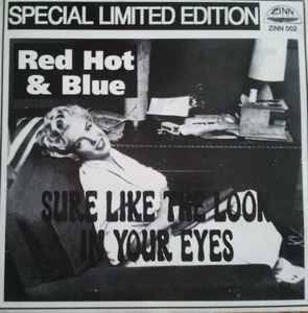 Red Hot & Blue* ‎– Sure Like The Look In Your Eyes
