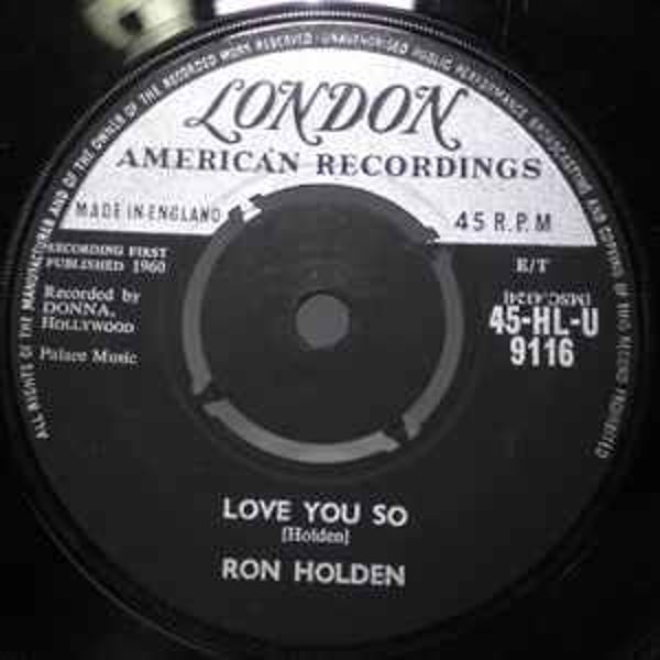 Ron Holden ‎– Love You So / My Babe