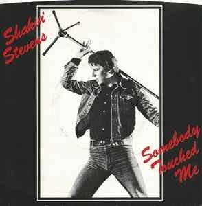 Shakin' Stevens ‎– Somebody Touched Me