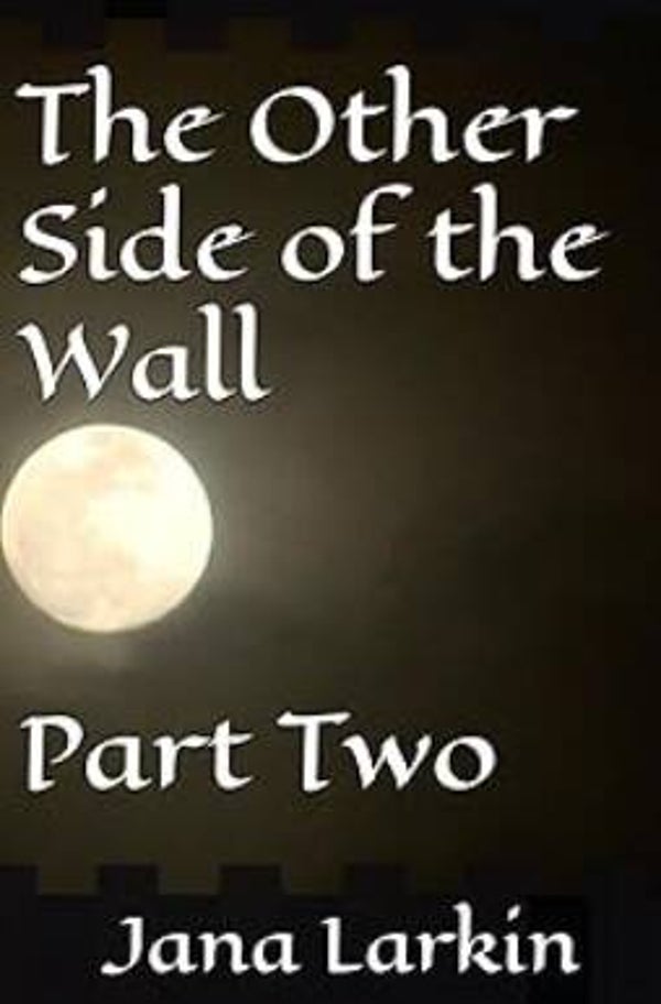 The Other Side of the Wall (Part Two)