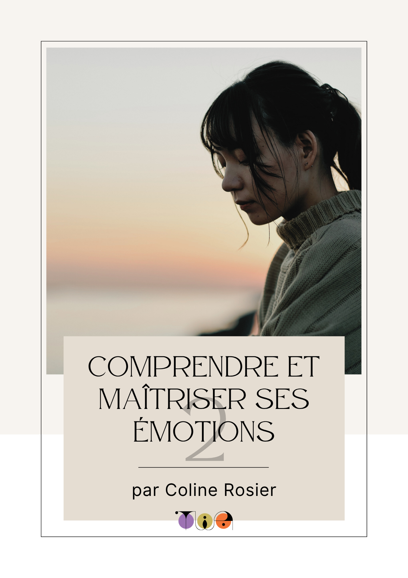 Comprendre et maîtriser ses émotions