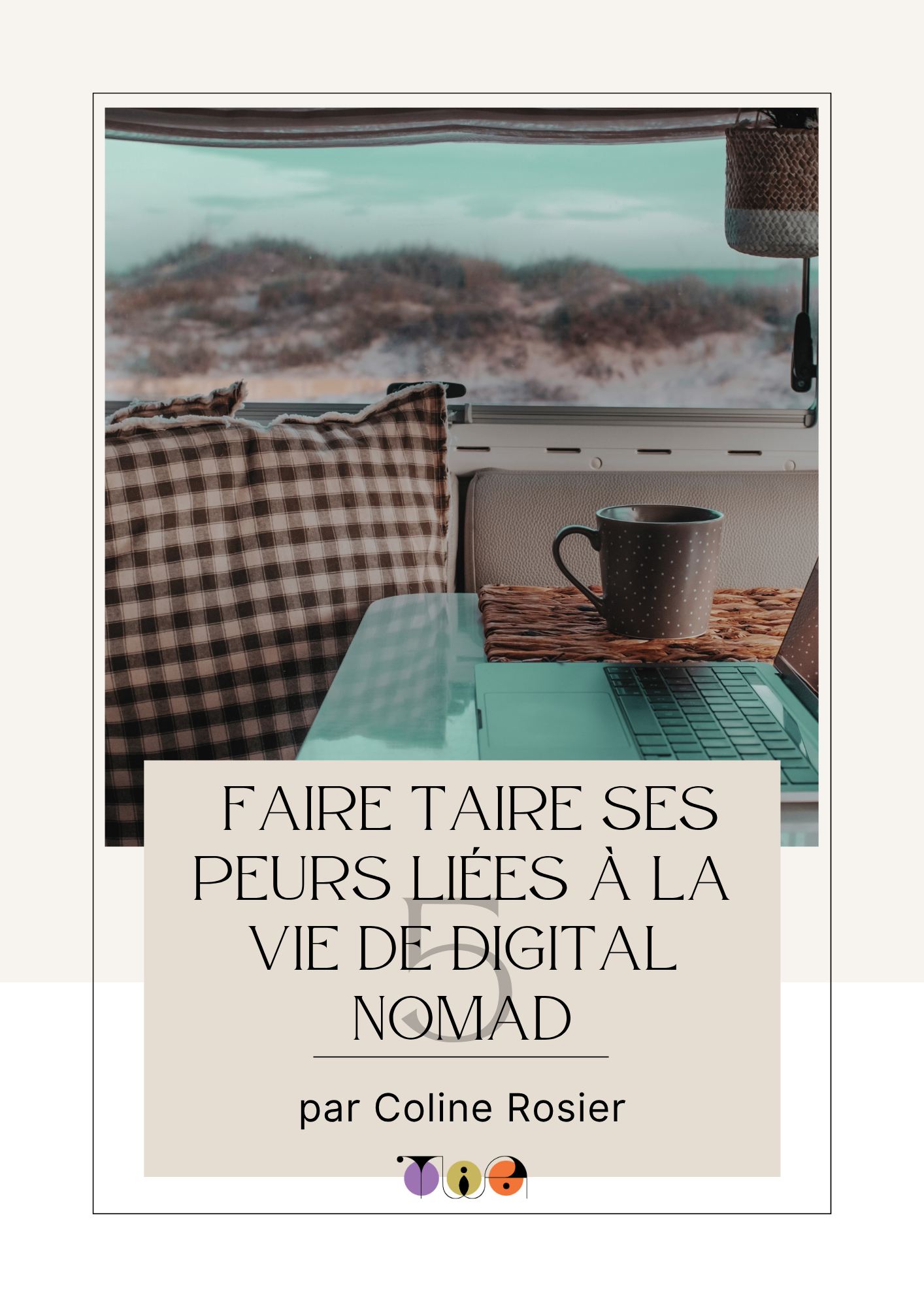 Faire Taire ses Peurs Liées à la Vie de Digital Nomad - Cahier d'exercices d'écriture thérapeutique