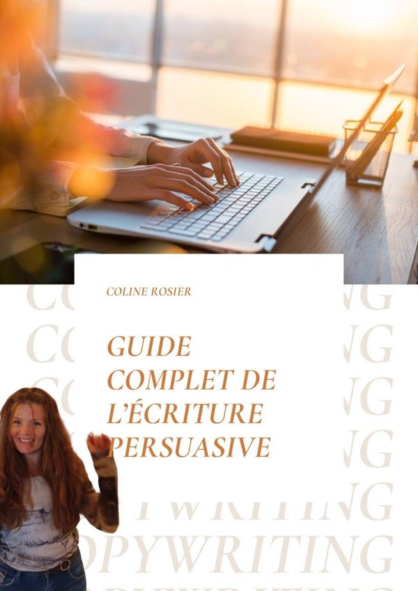 Guide complet de l'écriture persuasive