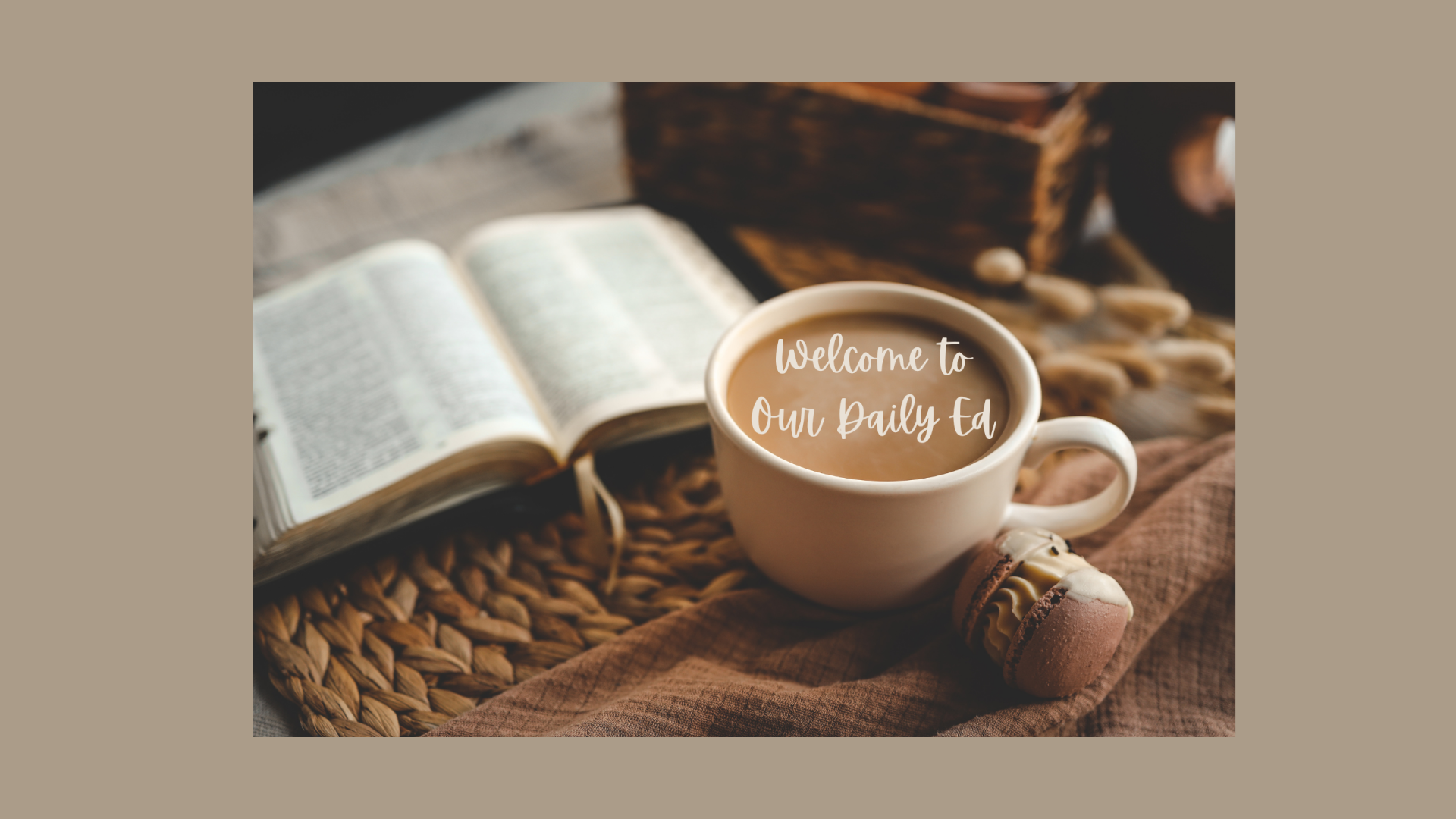 welcome-to-our-daily-ed-coffee-image-standard-mqqgo7.png