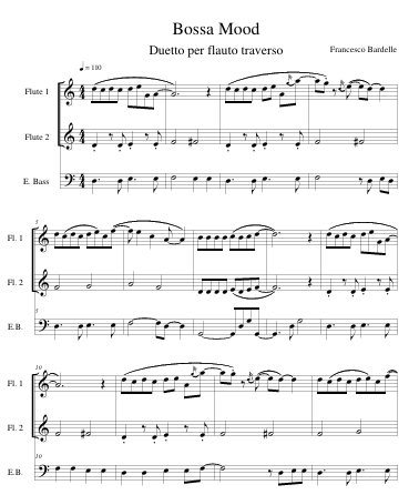 "BOSSA MOOD" - duetto per Flauto traverso con linea di Basso elettrico (3 pagine, formato A4)