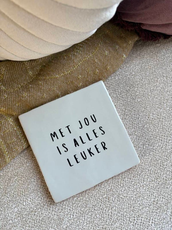 Tegeltje met jou is alles leuker crème-zwart