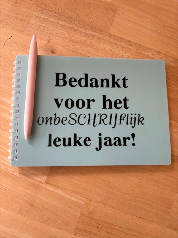 Notitieboekje: Bedankt voor het onbeSCHRIJFlijk leuke jaar!