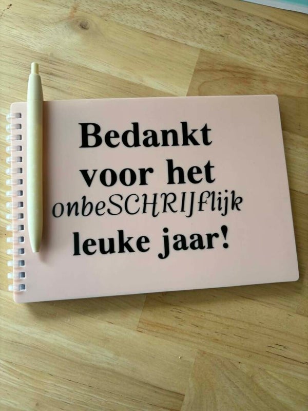 Notitieboekje: Bedankt voor het onbeSCHRIJFlijk leuke jaar!