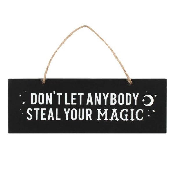 Wandbord Don't let anybody steal your magic