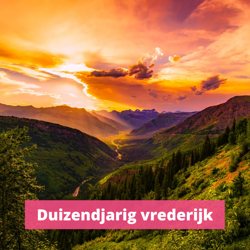 Duizendjarig vrederijk. Koninkrijk van God. vrede.