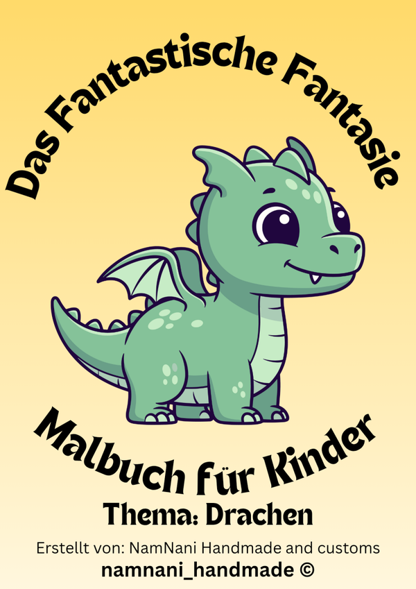 Das Fantastische Fantasie Malbuch für Kinder – Thema: Drachen
