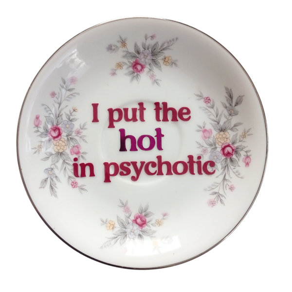 Psychotic
