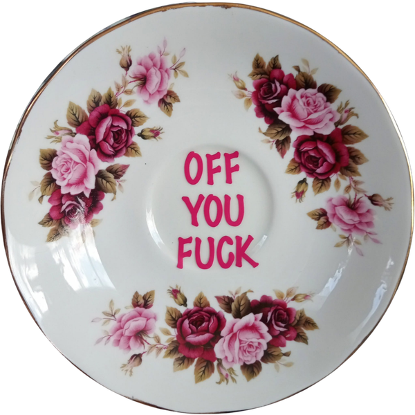 Off you fuck