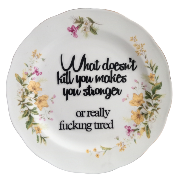 What doesn't kill you