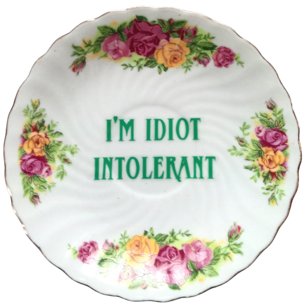 idiot intolerant