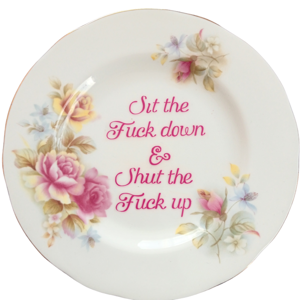 Sit the fuck down